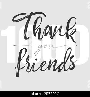 Thank you 1000 friends. Promotion poster. Thanks card for social media subscribers or network followers. Black and white graphic style. 1 000 web like Stock Vector