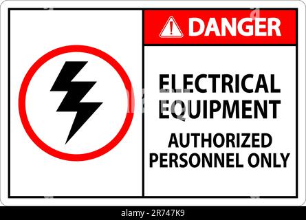 Electrical Safety Sign Danger, Electrical Equipment Authorized Personnel Only Stock Vector