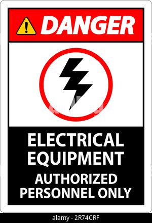 Electrical Safety Sign Danger, Electrical Equipment Authorized Personnel Only Stock Vector