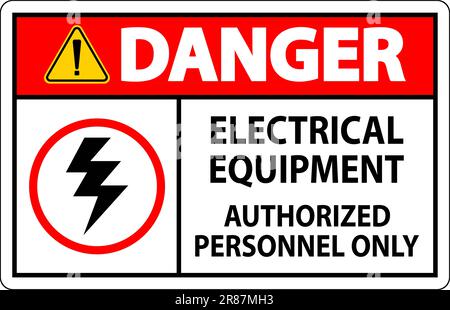 Electrical Safety Sign Danger, Electrical Equipment Authorized Personnel Only Stock Vector