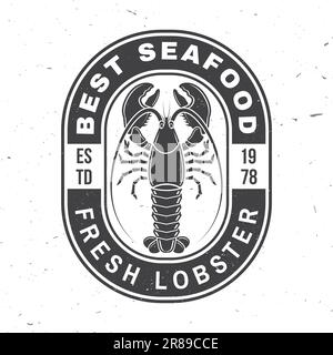 Best seafood. Fresh lobster. Vector illustration. For seafood emblem, sign, patch, shirt, menu restaurants, fish markets, stores. Vintage monochrome Stock Vector