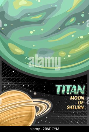 Vector Poster for Titan, vertical banner with illustration of rotating green moon titan around cartoon saturn planet on dark starry background, a4 for Stock Vector