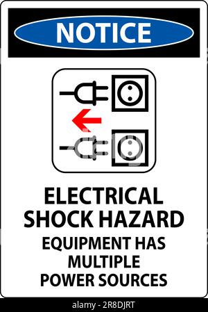Notice Sign Electrical Shock Hazard, Equipment Has Multiple Power Sources Stock Vector