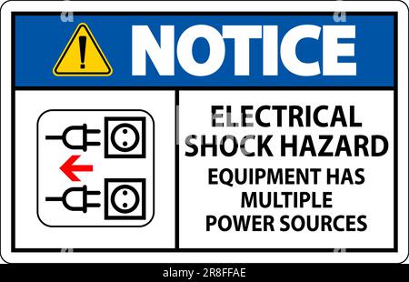 Notice Sign Electrical Shock Hazard, Equipment Has Multiple Power Sources Stock Vector