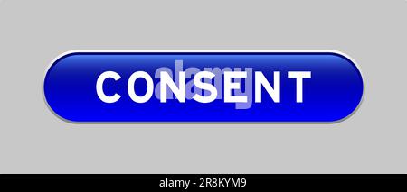Blue color capsule shape button with word consent on gray background Stock Vector
