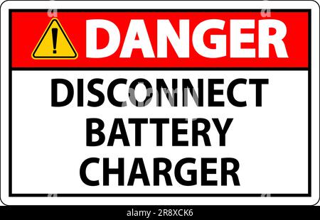 Danger Sign Disconnect Battery Charger On White Background Stock Vector