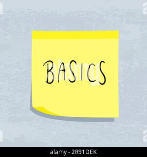 Basics sign. Yellow sticky note message. Paper sign. Stock Vector