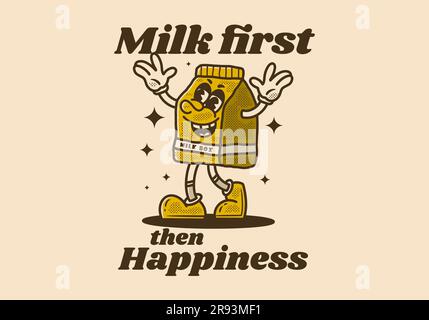 Milk first then happiness. Vintage mascot character of milk box with quote design Stock Vector