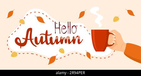 Hand with cup of hot drink and text hello autumn with falling leaves on beige background. Flat vector illustration Stock Vector