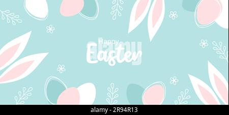 Easter banner with typography and a frame of Easter eggs, rabbit ears, flowers and leaves in pastel colors. Vector illustration in flat style Stock Vector