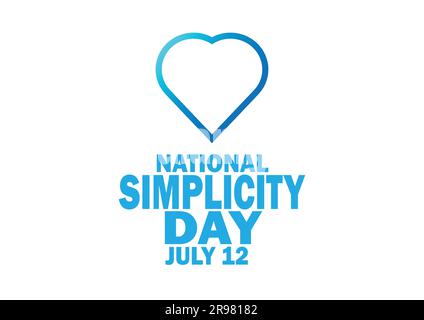 National Simplicity Day. July 12. Holiday concept. Template for background, banner, card, poster with text inscription. Vector illustration. Stock Vector