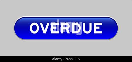 Blue color capsule shape button with word overdue on gray background Stock Vector