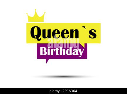 Queen's birthday greeting card illustration. Bright speech bauble with the text Stock Vector
