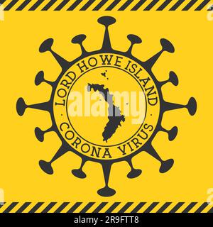 Corona virus in Lord Howe Island sign. Round badge with shape of virus and Lord Howe map. Yellow island epidemic lockdown stamp. Vector illustration. Stock Vector