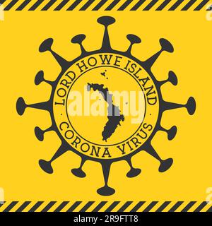 Corona virus in Lord Howe Island sign. Round badge with shape of virus and Lord Howe map. Yellow island epidemy lock down stamp. Vector illustration. Stock Vector