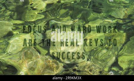 Focus and hard work are the real keys to success. success slogans. Stock Photo