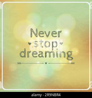 Vector motivational retro card "Never stop dreaming" Stock Vector