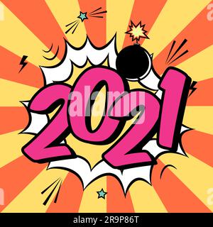 Vector colorful poster 2021 in pop art style with bomb explosive. Modern comics Happy New Year illustration with speech bubble and rays Stock Vector