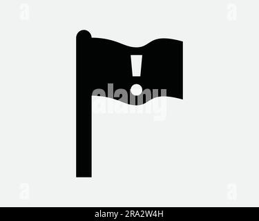 Alert Flag Icon. Danger Caution Warning Safety Banner Protection Exclamation Mark Point. Black White Graphic Clipart Artwork Symbol Sign Vector EPS Stock Vector