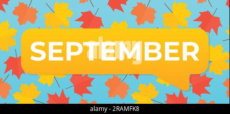 speech bubble with september text on autumn maple leaves background - vector illustration Stock Vector