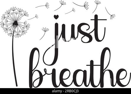 Just Breathe Design Vector Art Stock Vector