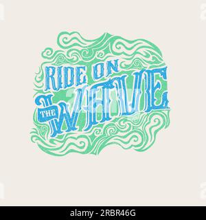 Ride on the wave surf typographic vector Illustration T-shirt Print Design, poster, sign, label,retro, banner vector Stock Vector