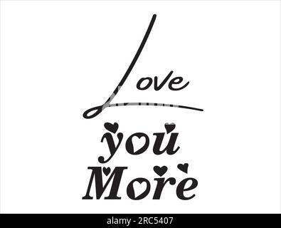 Love you more vector design Stock Vector