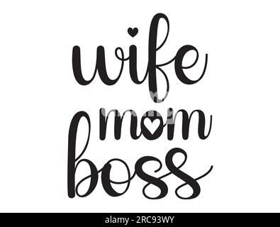 Wife Mom Boss Vector Design Stock Vector