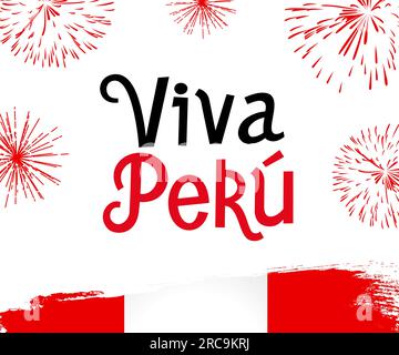 Viva Peru lettering. Translation from spanish - Long live Peru. Patriotic Peruvian flag and fireworks vector illustration Stock Vector