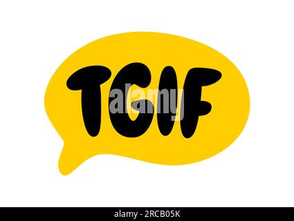 TGIF speech bubble. THANK GOD ITs FRIDAY text abbreviation. Hand drawn tgif acronym quote. Doodle phrase. Graphic Design print on shirt tee, card, pos Stock Vector