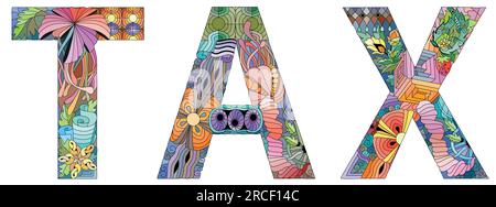 Hand-painted art design. Hand drawn illustration word TAX for t-shirt and other decoration Stock Vector