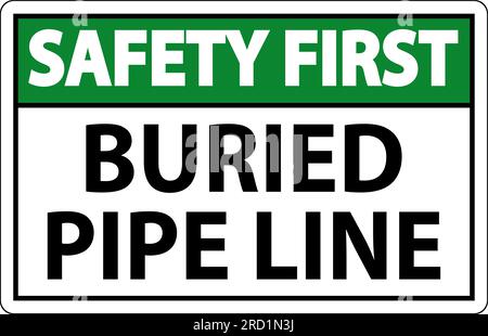 Safety First Sign Buried Pipe Line On White Background Stock Vector