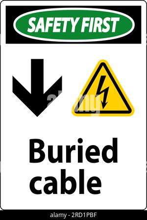 Safety First Sign Buried Cable With Down Arrow and Electric Shock