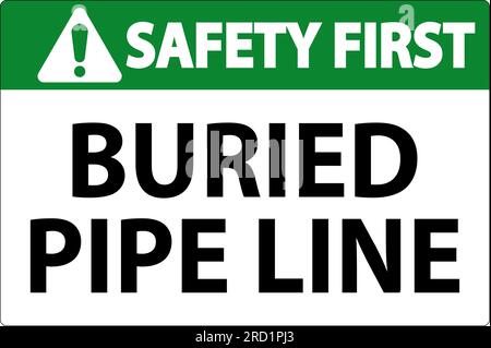 Safety First Sign Buried Pipe Line On White Background Stock Vector