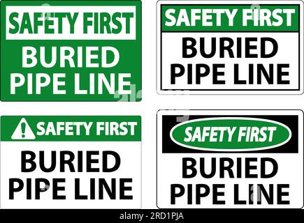 Safety First Sign Buried Pipe Line On White Background Stock Vector