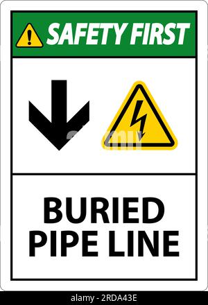 Safety First Sign Buried Pipe Line With Down Arrow and Electric Shock Symbol Stock Vector