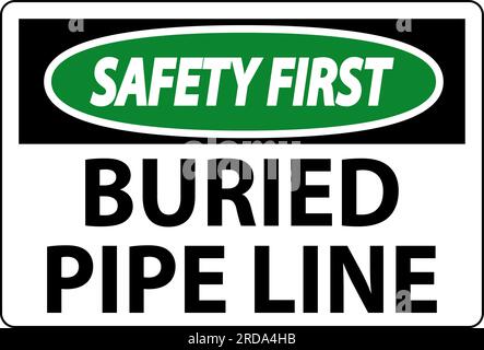 Safety First Sign Buried Pipe Line On White Background Stock Vector