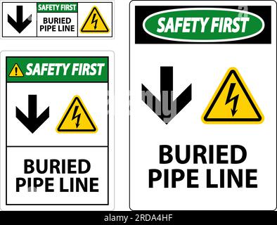 Safety First Sign Buried Pipe Line With Down Arrow and Electric Shock Symbol Stock Vector