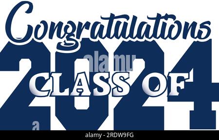 Congratulations Class of 2024 Blue Graphic Stock Vector Image & Art - Alamy