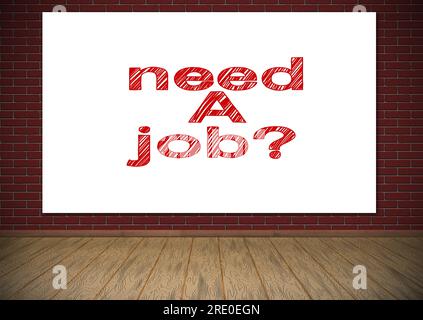 poster with need a job hanging on red brick wall Stock Photo