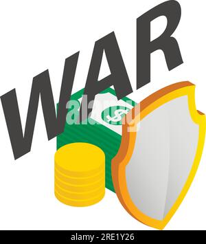 War financing icon isometric vector. Inscription war and cash behind shield icon. Anti war concept Stock Vector