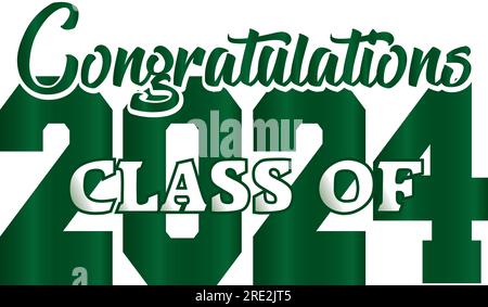 Bold Green Class Of 2024 Congratulations Stock Vector Image & Art - Alamy