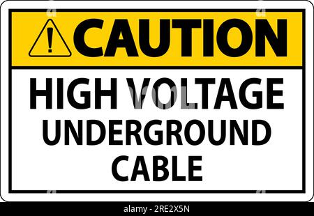 Caution Sign High Voltage Underground Cable Stock Vector