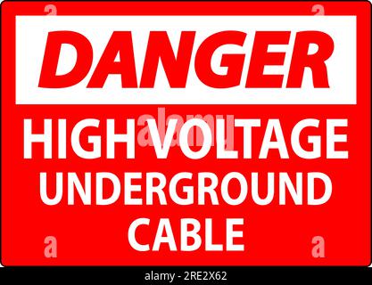 Danger Sign High Voltage Underground Cable Stock Vector