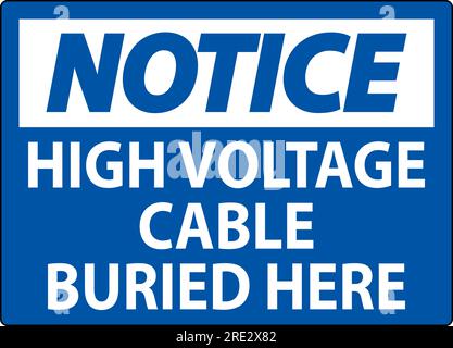 Notice Sign High Voltage Cable Buried Here On White Background Stock Vector