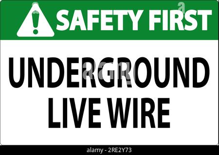 Safety First Sign, Underground Live Wire Stock Vector