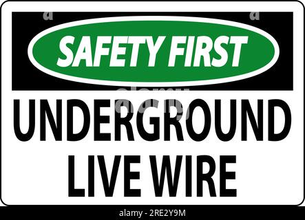 Safety First Sign, Underground Live Wire Stock Vector