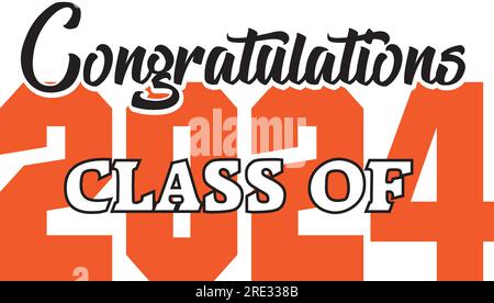Congratulations Class of 2024 Orange and Black Graphic Stock Vector