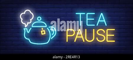 Tea pause neon sign. Boiling teapot Stock Vector
