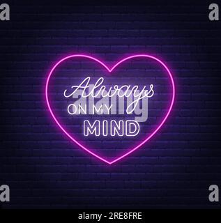 Always on my mind neon lettering on brick wall background Stock Vector